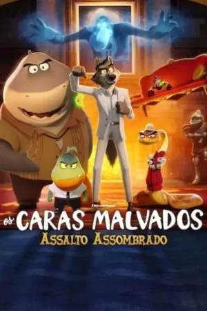  Os Caras Malvados: Assalto Assombrado (2024)