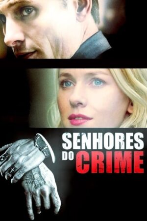 Senhores do Crime (2007)