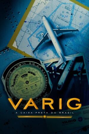 Varig: A Caixa-Preta do Brasil (2022)