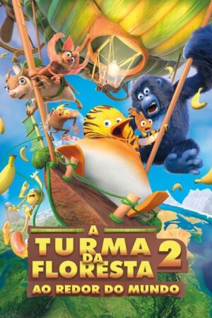 A Turma da Floresta 2: Ao Redor do Mundo (2024)