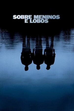 Sobre Meninos e Lobos (2003) 