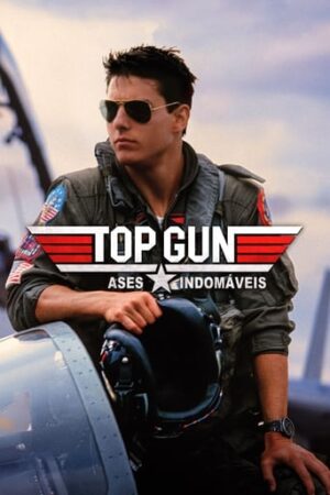 Top Gun: Ases Indomáveis (1986)